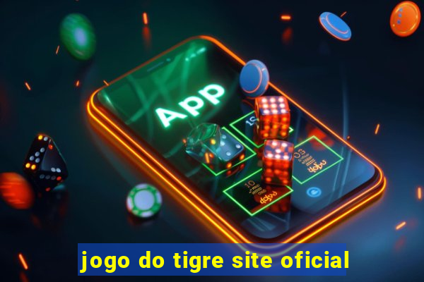 jogo do tigre site oficial